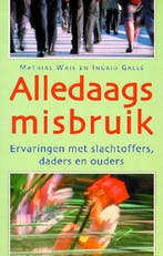 Alledaags misbruik 9789060384053 M. Wais, Verzenden, M. Wais