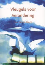 Vleugels voor verandering 9789077290156 Jan Jacob Stam, Boeken, Verzenden, Gelezen, Jan Jacob Stam