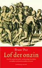 Lof der onzin 9789050187435 B. Post, Verzenden, B. Post