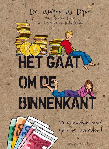 Het gaat om de binnenkant 9789076541228 Wayne W. Dyer, Boeken, Verzenden, Zo goed als nieuw, Wayne W. Dyer