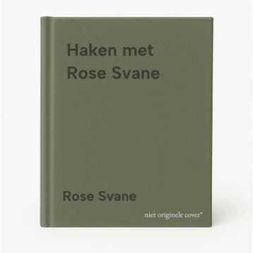 Haken met Rose Svane 9789000391097 Rose Svane, Verzenden, Zo goed als nieuw, Rose Svane