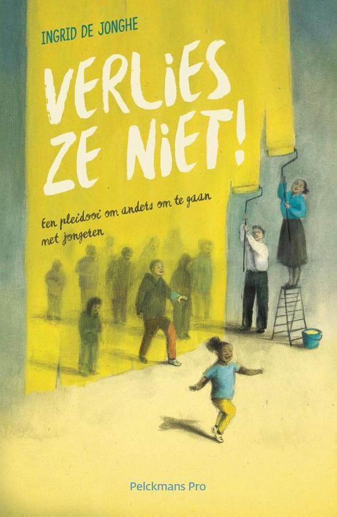 Verlies ze niet! 9789463371124 Ingrid De Jonghe, Boeken, Politiek en Maatschappij, Gelezen, Verzenden