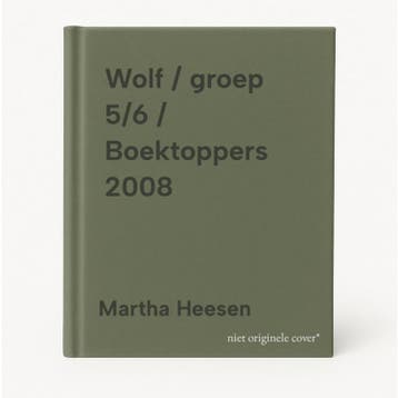 Wolf / groep 5/6 / Boektoppers 2008 9789034556875, Verzenden, Martha Heesen