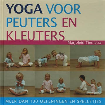 Yoga voor peuters en kleuters 9789069637594, Boeken, Verzenden, Gelezen, Marjolein Tiemstra