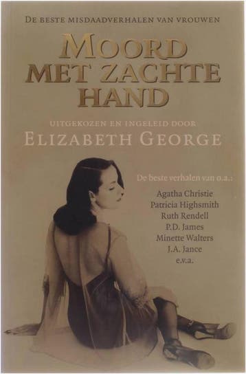 Moord met zachte hand 9789085191469 Elizabeth George, Boeken, Verzenden, Gelezen, Elizabeth George