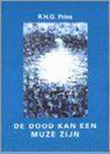 DOOD KAN EEN MUZE ZIJN 9789050640961 R.H.G. Prins, Verzenden, R.H.G. Prins