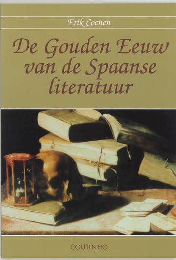 De Gouden Eeuw van de Spaanse literatuur 9789062830060, Verzenden, Zo goed als nieuw, Erik Coenen