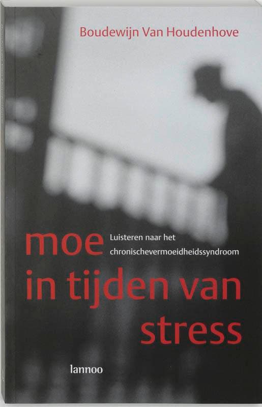 Moe in tijden van stress 9789020943238 B. van Houdenhove, Boeken, Wetenschap, Gelezen, Verzenden