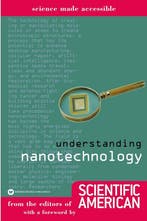 Understanding Nanotechnology 9780446679565, Boeken, Verzenden, Gelezen, Scientifi Scientific American