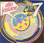 Club Des 7 - Allo Josiane, Verzenden, Gebruikt