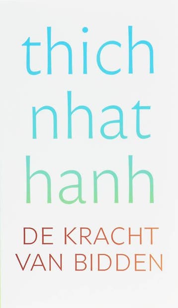 De kracht van bidden 9789025957636 Thich Nhat Hanh, Verzenden, Gelezen, Thich Nhat Hanh