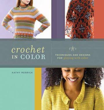 Crochet in Color 9781596681125 Kathy Merrick, Verzenden, Kathy Merrick