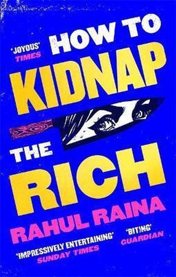 How to Kidnap the Rich 9780349144375 Rahul Raina, Verzenden, Rahul Raina