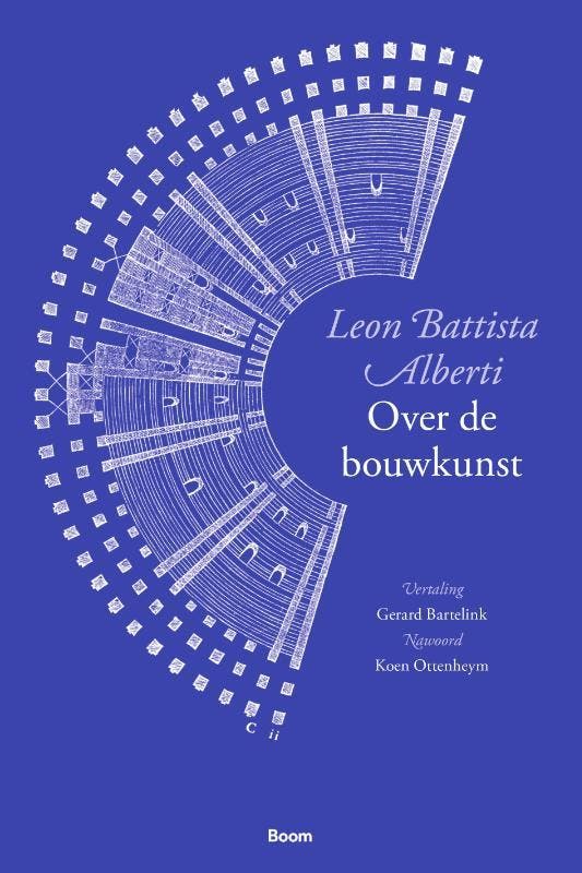 Over de bouwkunst 9789024446827 Leon Battista Alberti, Boeken, Geschiedenis | Wereld, Gelezen, Verzenden