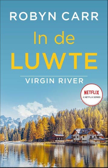 In de luwte / Virgin River / 15 9789402709797 Robyn Carr, Verzenden, Robyn Carr