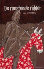 De roestende ridder 9789059320673 J. Wouters, Boeken, Verzenden, Zo goed als nieuw, J. Wouters