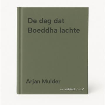 De dag dat Boeddha lachte 9789464189858 Arjan Mulder, Boeken, Verzenden, Gelezen, Arjan Mulder