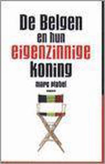 De Belgen en hun eigenzinnige koning 9789052406435 M. Platel, Verzenden, Gelezen, M. Platel