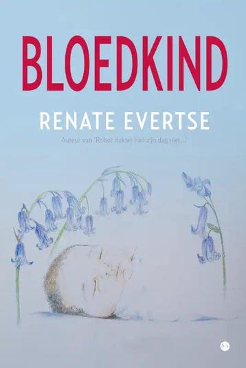 Bloedkind 9789464892116 Renate Evertse, Verzenden, Renate Evertse