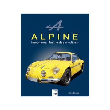 Alpine Panorama illustré des modèles, Renault Alpine, Livres, Autos | Livres, Verzenden, Didier Bordes