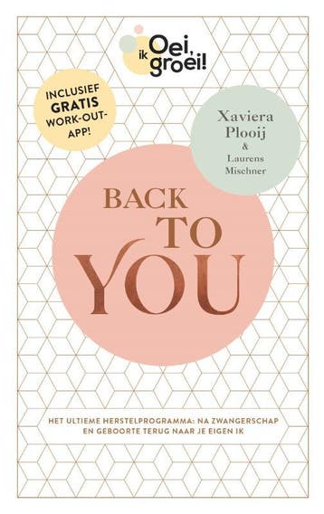 Back To You / Oei, ik groei! 9789059560000 Xaviera Plooij, Verzenden, Zo goed als nieuw, Xaviera Plooij