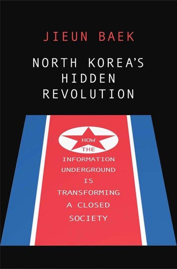 North Koreas Hidden Revolution 9780300217810 Jieun Baek, Verzenden, Zo goed als nieuw, Jieun Baek