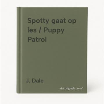 Spotty gaat op les / Puppy Patrol 9789020671865 J. Dale, Boeken, Verzenden, Gelezen, J. Dale