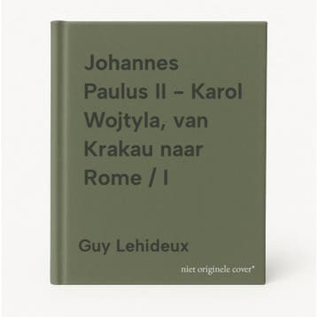Johannes Paulus II - Karol Wojtyla, van Krakau naar Rome / I, Verzenden, Zo goed als nieuw, Guy Lehideux