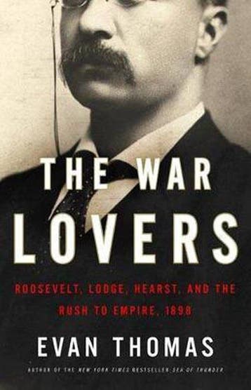 The War Lovers 9780316004091 Evan Thomas, Verzenden, Evan Thomas