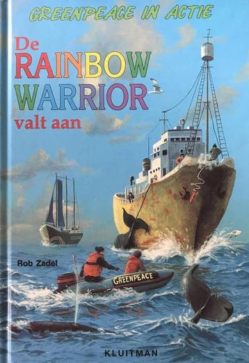 De Rainbow Warrior valt aan / Greenpeace in actie R. Zadel, Verzenden, Zo goed als nieuw, R. Zadel