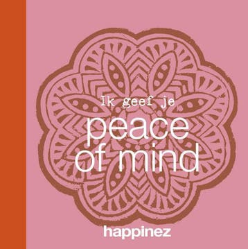 Ik geef je peace of mind / Happinez 9789400506282, Verzenden