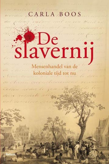 De slavernij 9789460033346 Carla Boos, Verzenden, Carla Boos