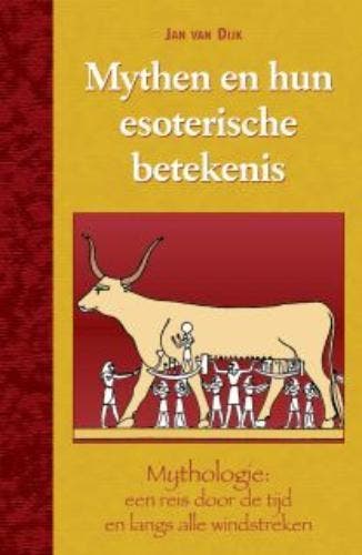 Mythen en hun esoterische betekenis 9789063786373, Verzenden, Gelezen, J. van Dijk