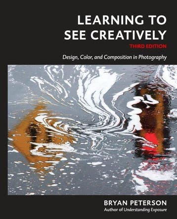 Learning to See Creatively, Third Edition 9781607748274, Verzenden, Bryan F. Peterson