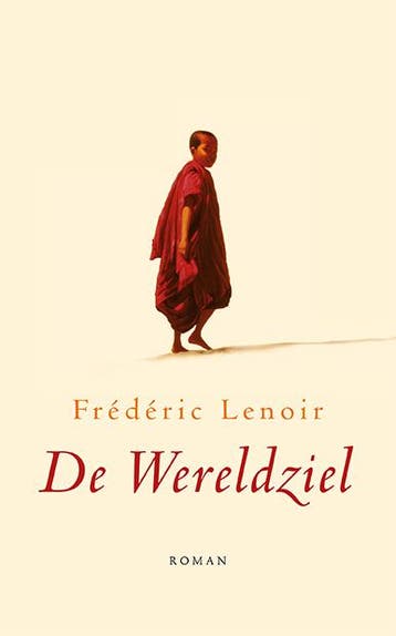 De wereldziel 9789025904319 Frédéric Lenoir, Livres, Verzenden, Frédéric Lenoir