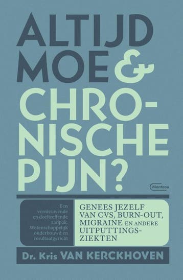 Altijd moe & chronische pijn? 9789022335574, Boeken, Verzenden, Gelezen, Kris Van Kerckhoven
