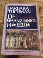 De waanzinnige 14e eeuw 9789010029065 Barbara Tuchman, Boeken, Verzenden, Gelezen, Barbara Tuchman