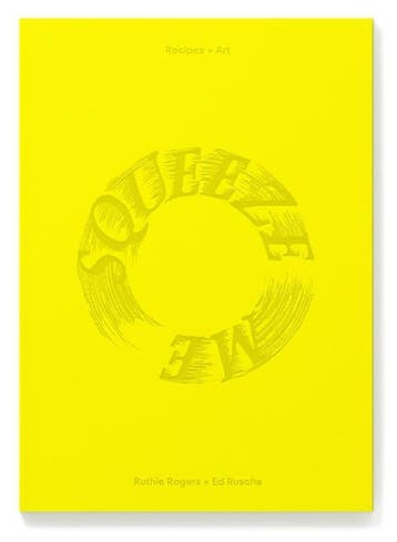 Squeeze Me | Ruth Rogers; Ed Ruscha | Nieuw, Verzenden, Nieuw, Ruth Rogers; Ed Ruscha