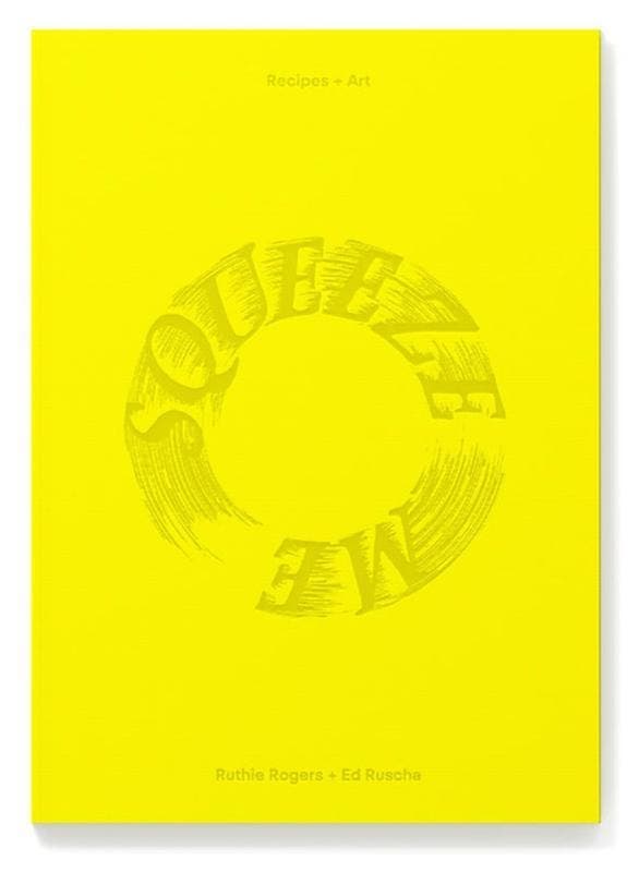 Squeeze Me | Ruth Rogers; Ed Ruscha | Nieuw, Livres, Livres Autre, Envoi