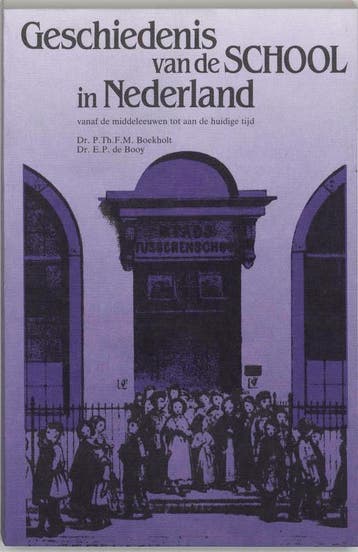 Geschiedenis van de school in Nederland vanaf de, Livres, Politique & Société, Verzenden, P.T.F.M. Boekholt