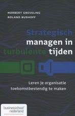 Strategisch managen in turbulente tijden 9789462763050, Boeken, Economie, Management en Marketing, Verzenden, Gelezen, Norbert Greveling