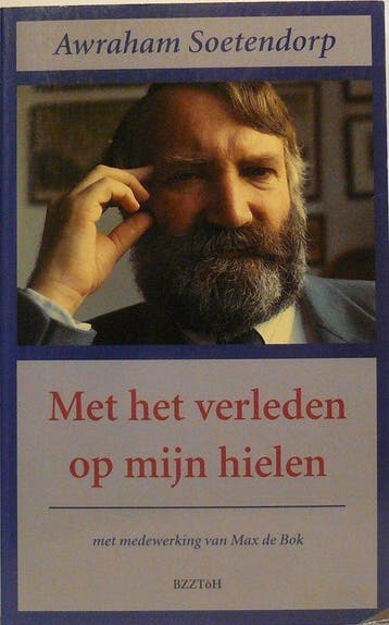 MET HET VERLEDEN OP MYN HIELEN 9789062918409 Soetendorp, Verzenden, Soetendorp