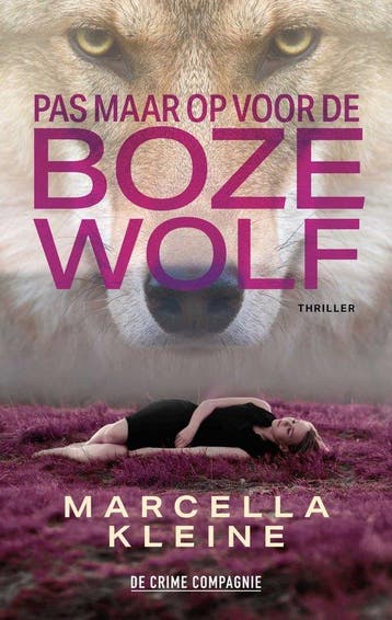 Pas maar op voor de boze wolf 9789461099280 Marcella Kleine, Verzenden, Marcella Kleine