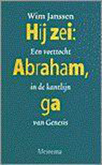 Hij zei: Abraham, ga - Janssen, Verzenden