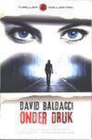 Onder druk 9789044982473 David Baldacci, Boeken, Verzenden, Zo goed als nieuw, David Baldacci