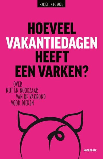 Hoeveel vakantiedagen heeft een varken? 9789056158088, Verzenden, Gelezen, Marjolein de Rooij