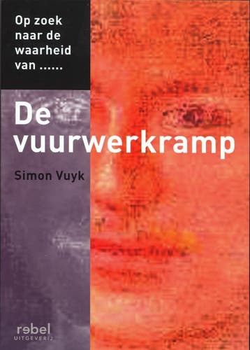 Op zoek naar de waarheid van de vuurwerkramp 9789080826724, Verzenden, S. Vuyk