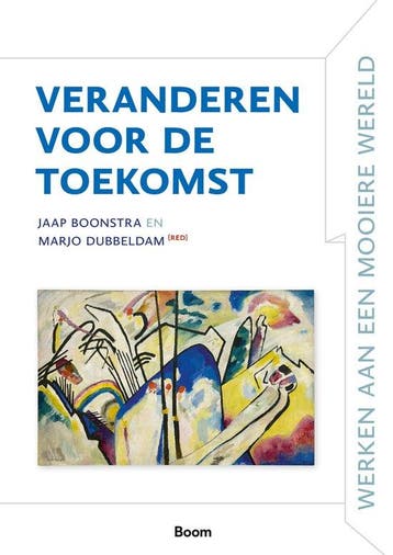 Veranderen voor de toekomst 9789024474196, Boeken, Economie, Management en Marketing, Verzenden, Zo goed als nieuw