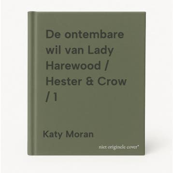 De ontembare wil van Lady Harewood / Hester & Crow / 1, Verzenden, Zo goed als nieuw, Katy Moran