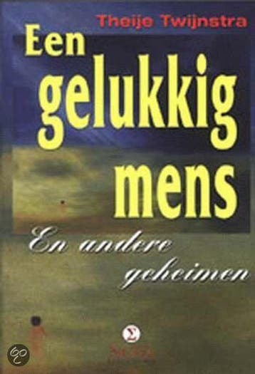 GELUKKIG MENS EN ANDERE GEHEIMEN 9789065561701 T. Twijnstra, Verzenden, Gelezen, T. Twijnstra